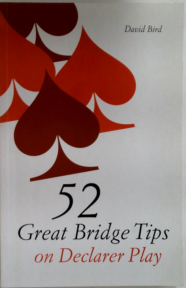 52 Great Bridge Tips On Declarer Play