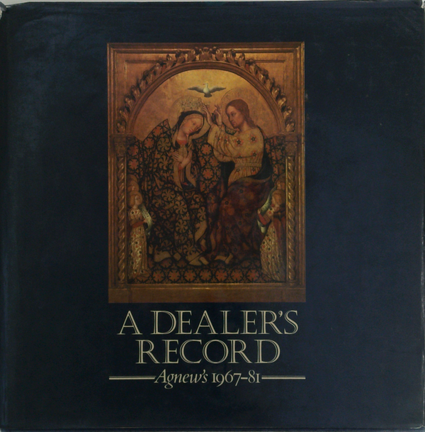 A Dealer's Record: Agnew's 1967-81
