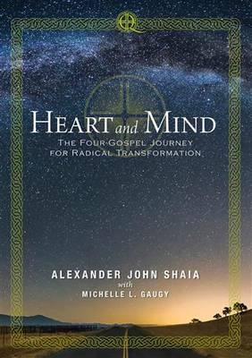 Heart and Mind: The Four-Gospel Journey for Radical Transformation