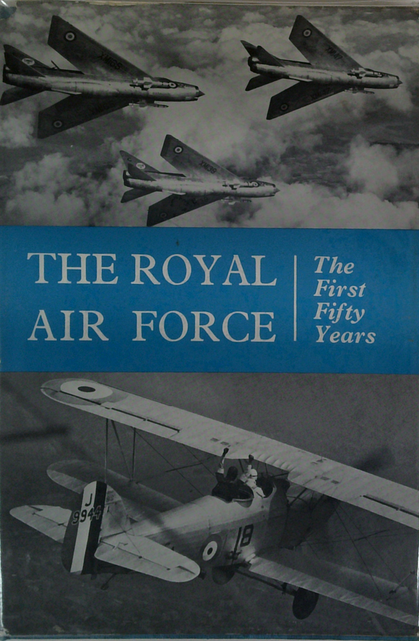 The Royal Air Force The First Fifty Years