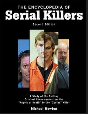 The Encyclopedia of Serial Killers: A Study of the Chilling Criminal
