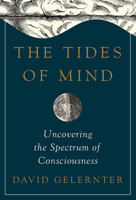 The Tides of Mind: Uncovering the Spectrum of Consciousness