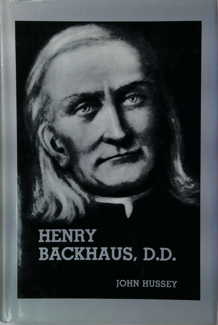 Henry Backhaus: Doctor of divinity. Pioneer priest of Bendigo