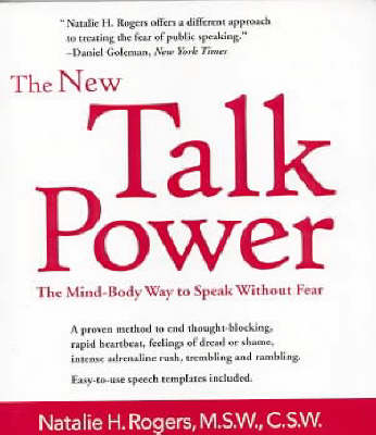 The New Talkpower: The Mind-body Way to Speak Like a Pro