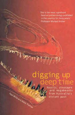 Digging Up Deep Time: Fossils, Dinosaurs and Megabeasts in Australia's