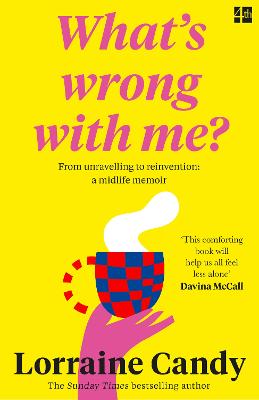 'What's Wrong With Me?': From Unravelling to Reinvention: A Midlife