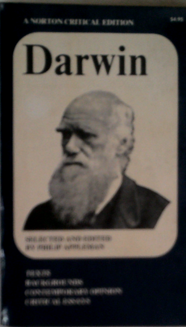 Darwin: Texts Selected And Edited By Philip Appleman; Essays In Historical And Contemporary Criticism