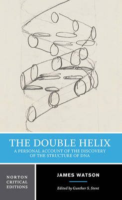 The Double Helix: A Personal Account of the Discovery of the Structure