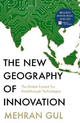 The New Geography of Innovation: The global contest for breakthrough