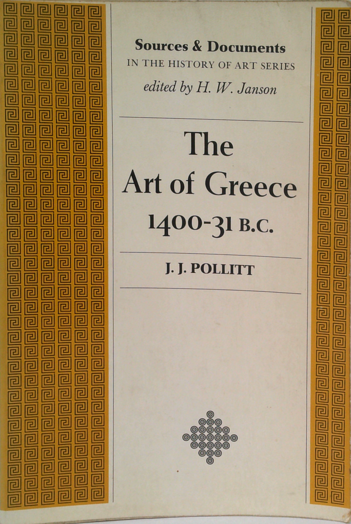 The Art Of Greece 1400-31 B.C.: Sources And Documents – Book Grocer