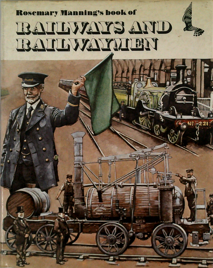 Rosemary Manning's Book Of Railways And Railwaymen