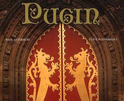 Pugin: A Gothic Passion