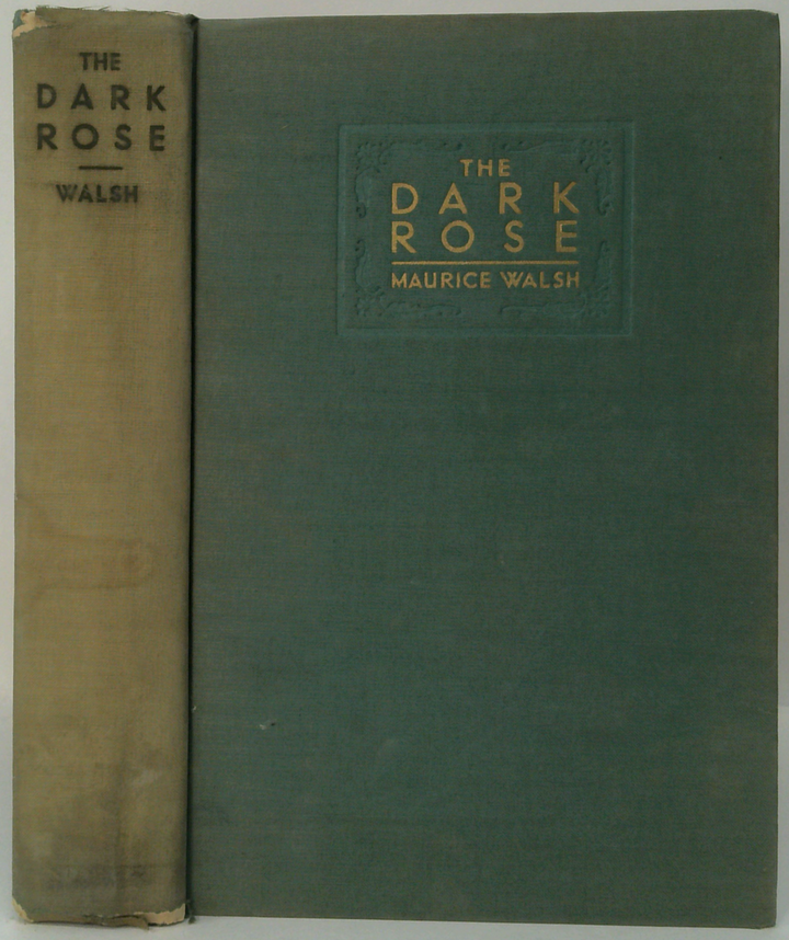 The Dark Rose: Being The Chronicle Of The Wars Of Montrose As Seen By Martin Somers, Adjutant Of Women In O'Cahan's Regiment