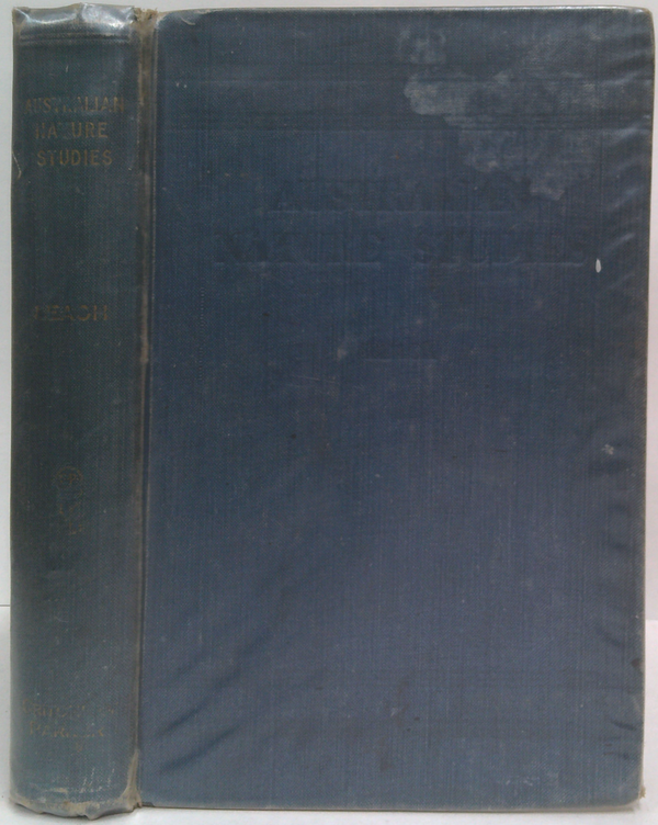 Australian Nature Studies: A Book Of Reference For Those Interested In Nature-Study