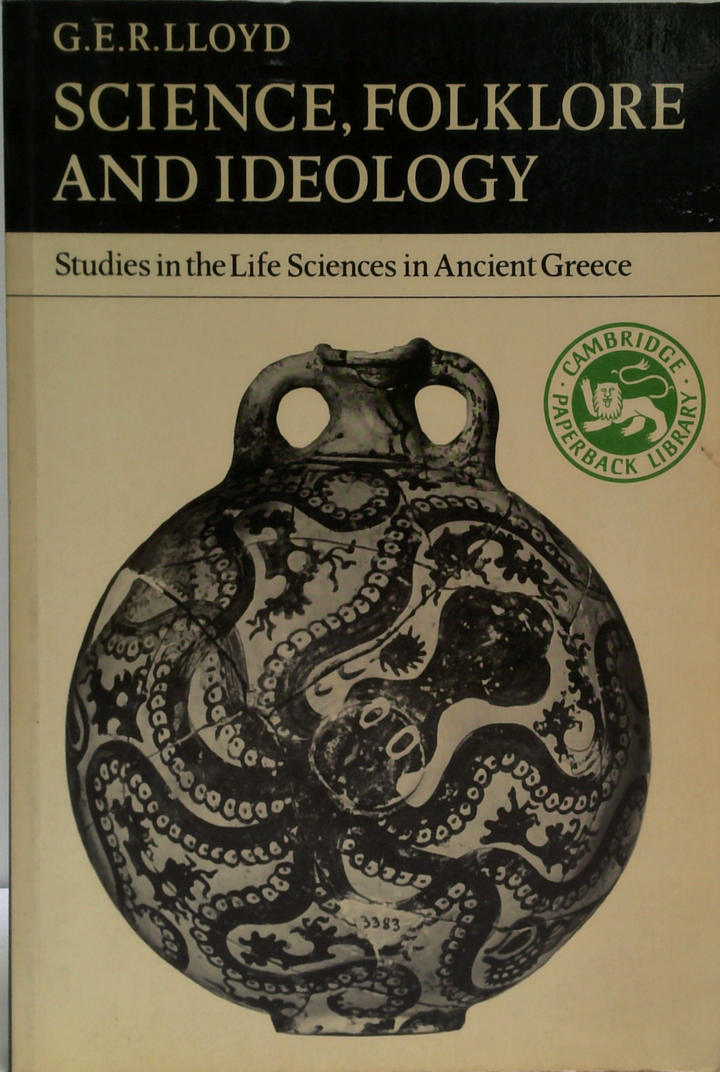 Science, Folklore And Ideology: Studies In The Life Sciences In Ancient Greece
