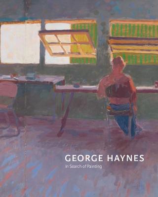 George Haynes: In Search of Painting