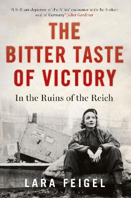 The Bitter Taste of Victory: In the Ruins of the Reich