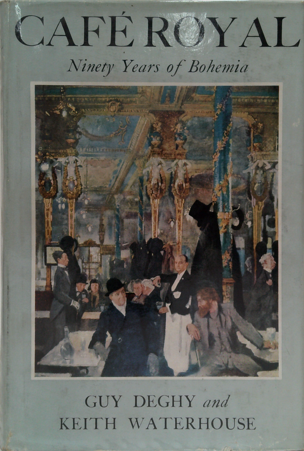 Café Royal: Ninety Years Of Bohemia