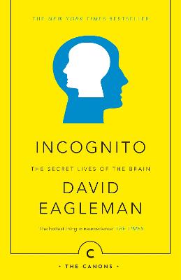 Incognito: The Secret Lives of The Brain