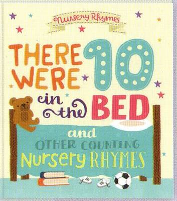 There Were 10 in the Bed: and other Counting Nursery Rhymes