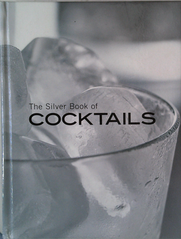 The Silver Book Of Cocktails