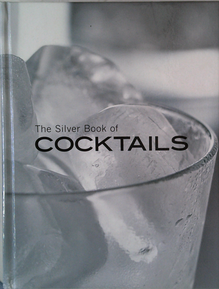 The Silver Book Of Cocktails