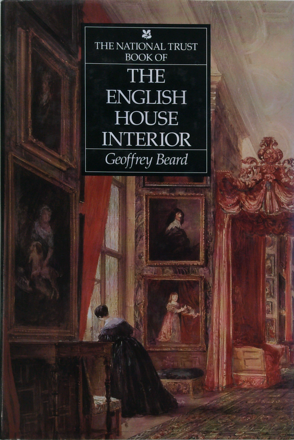 The National Trust Book Of The English House Interior
