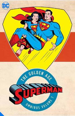 Superman: The Golden Age Omnibus Vol. 7