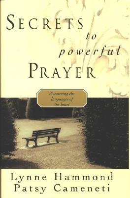 Secrets to Powerful Prayer
