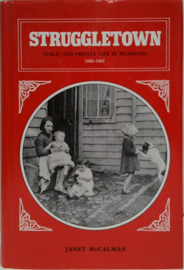 Struggletown: Public And Private Life In Richmond 1900-1965