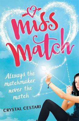 Miss Match: Always the matchmaker, never the match: Book 1