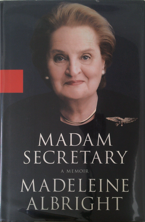 Madam Secretary: A Memoir (SIGNED)