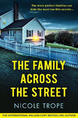 The Family Across the Street: A totally unputdownable psychological