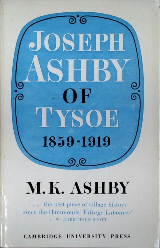 Joseph Ashby of Tysoe, 1859-1919 - A Study of English Village Life