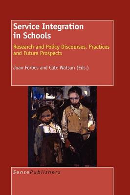 Service Integration in Schools: Research and Policy Discourses,