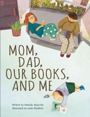 Mom, Dad, Our Books and Me