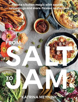 From Salt to Jam: Make Kitchen Magic With Sauces, Seasonings And More