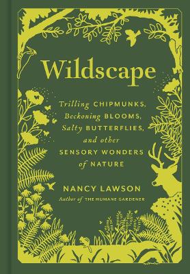 Wildscape: Trilling Chipmunks, Beckoning Blooms, Salty Butterflies,