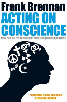 Acting on Conscience: When Personal Beliefs and Public Life Collide