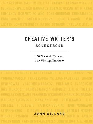 Creative Writer's Sourcebook: 50 Great Authors & 175 Writing Exercises