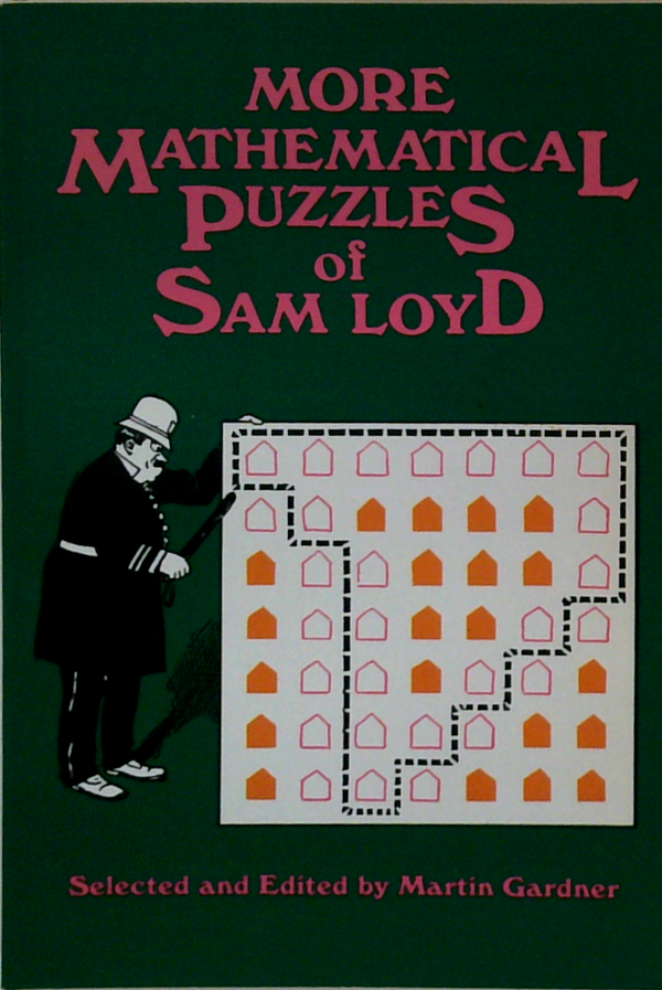 More Mathematical Puzzles Of Sam Loyd