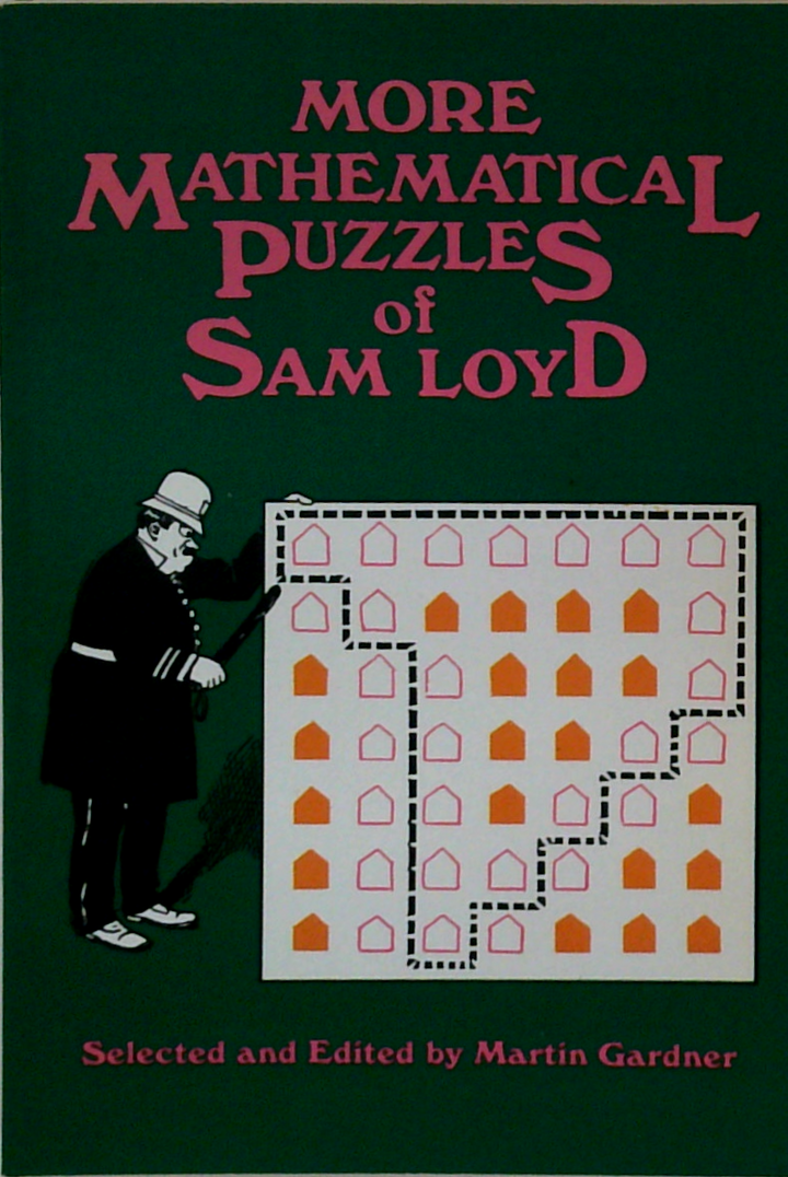 More Mathematical Puzzles Of Sam Loyd
