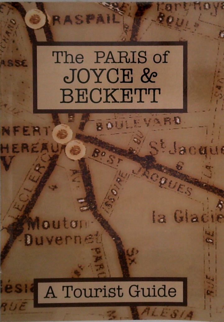 The Paris Of Joyce & Beckett: A Tourist Guide