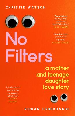 No Filters: a mother and teenage daughter love story