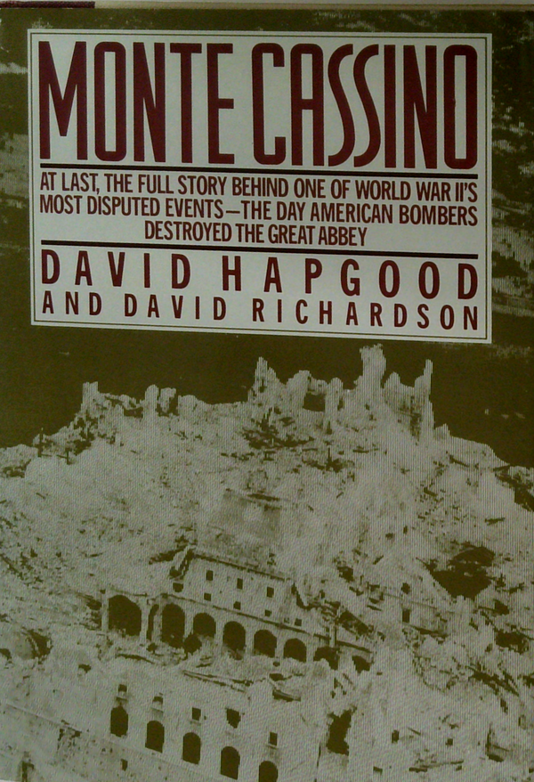 Monte Cassino: At Last, The Full Story Behind One Of World War Ii's Most Disputed Events—The Day American Bombers Destroyed The Great Abbey