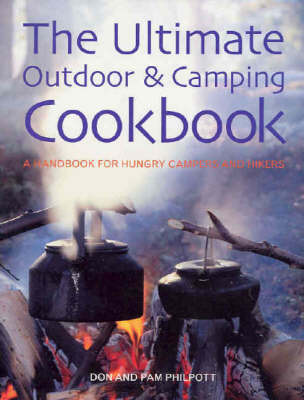 The Ultimate Outdoor and Camping Cookbook: A Handbook for Hungry