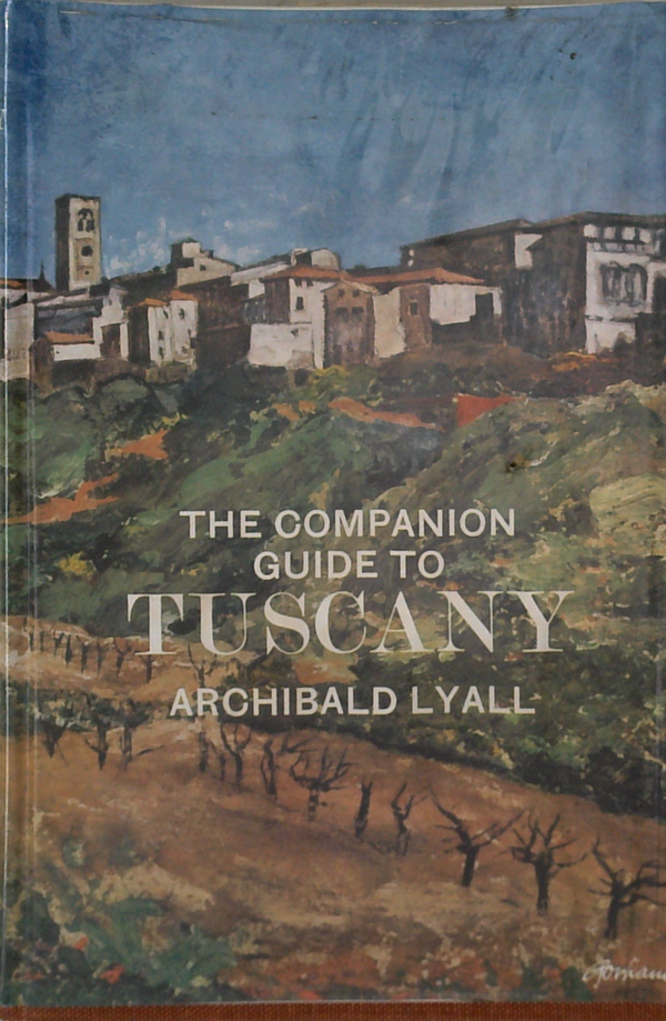 The Companion Guide To Tuscany