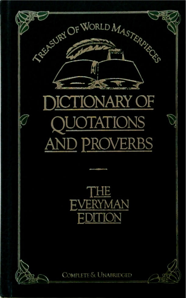 Dictionary of Quotations and Proverbs The Everyman Edition Complete & Unabridged