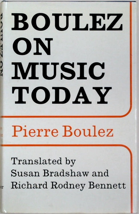 Boulez On Music Today