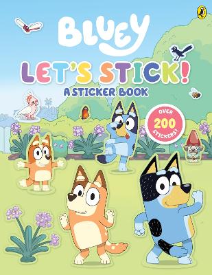 Bluey: Let's Stick!: A Sticker Book